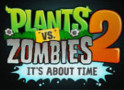 Plants vs. Zombies 2 It’s About Time